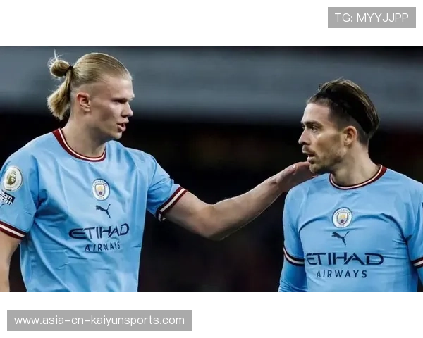 曼城格拉利什协调性训练更细腻：解码利差的幕后秘密